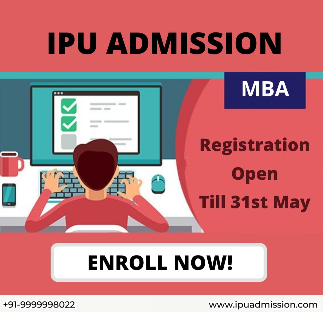 IPU MBA Admission 2021 Application Form , Last date of Admission, Eligibility Criteria